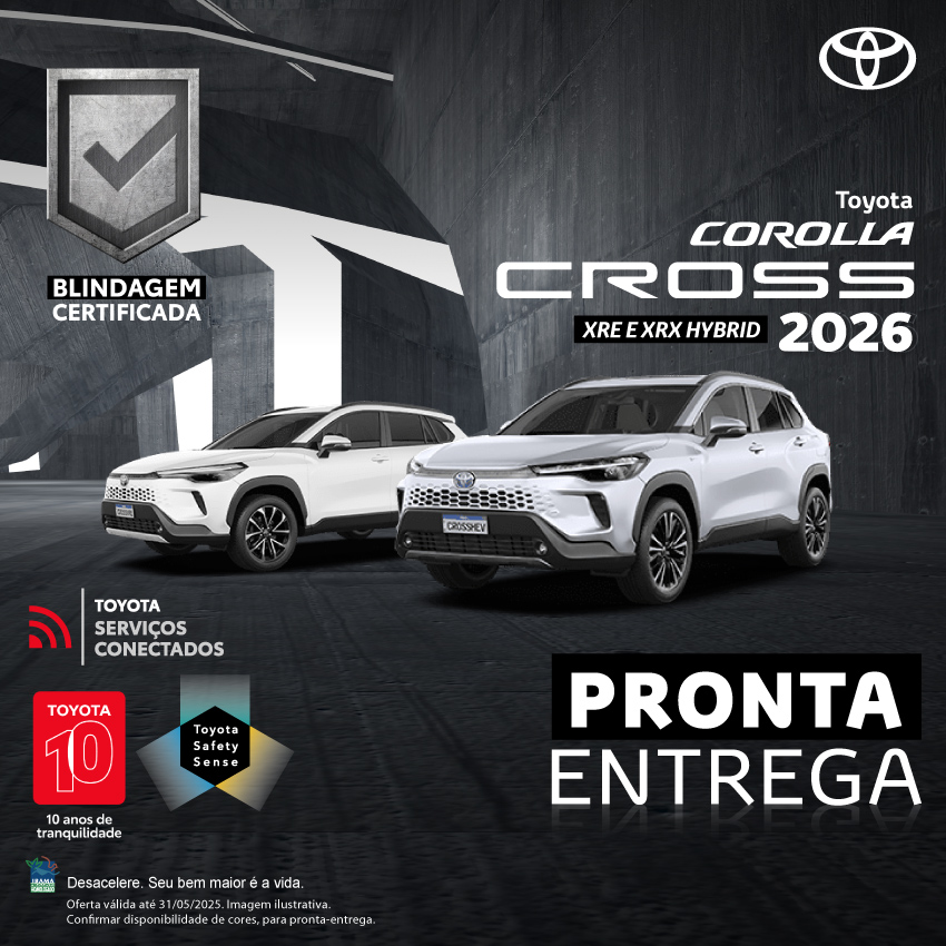 Campanha Blindagem Corolla Cross XRE - XRX - Mai/25