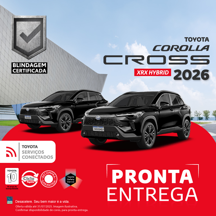 Campanha Blindagem Corolla Cross XRE - XRX - Jul/25