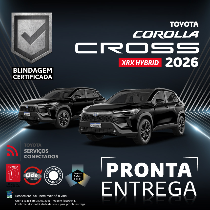 Campanha - Corolla Cross BLINDADO  - Mar/26