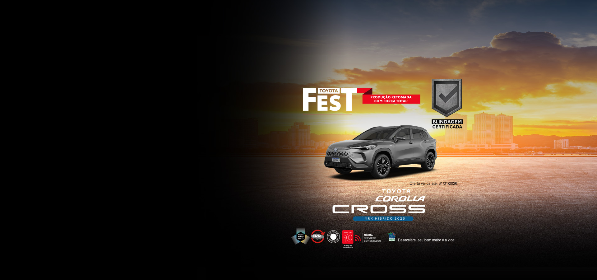 Campanha TOYOTA FEST - Corolla Cross BLINDADO  - Jan/26